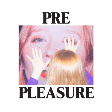 Julia Jacklin -  Pre Pleasure